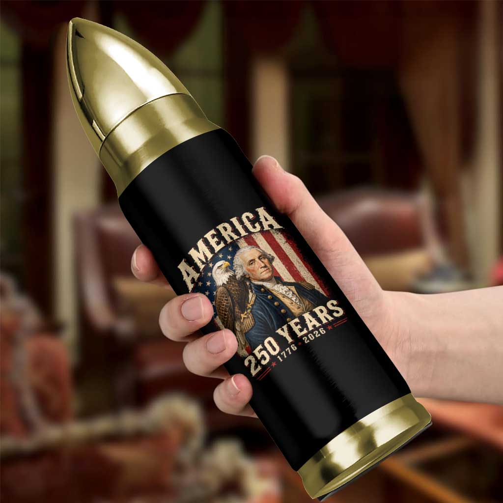 America 250 Years George Washington Bullet Tumbler Retro Eagle 250th Anniversary USA Flag 1776 2026
