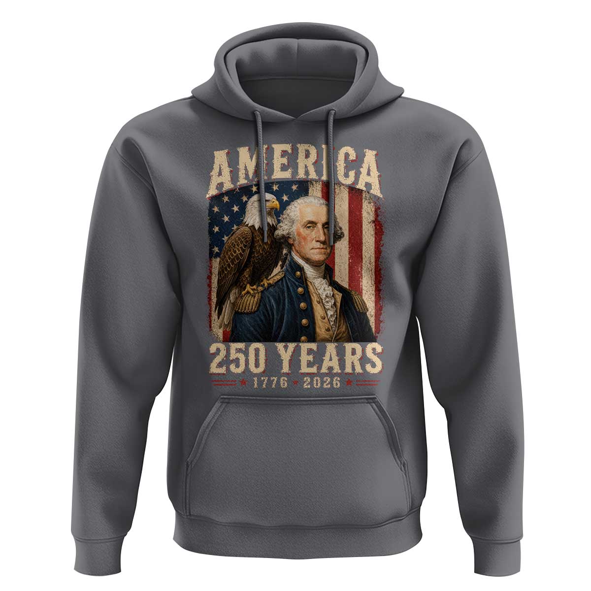 America 250 Years George Washington Hoodie Retro Eagle 250th Anniversary USA Flag 1776 2026