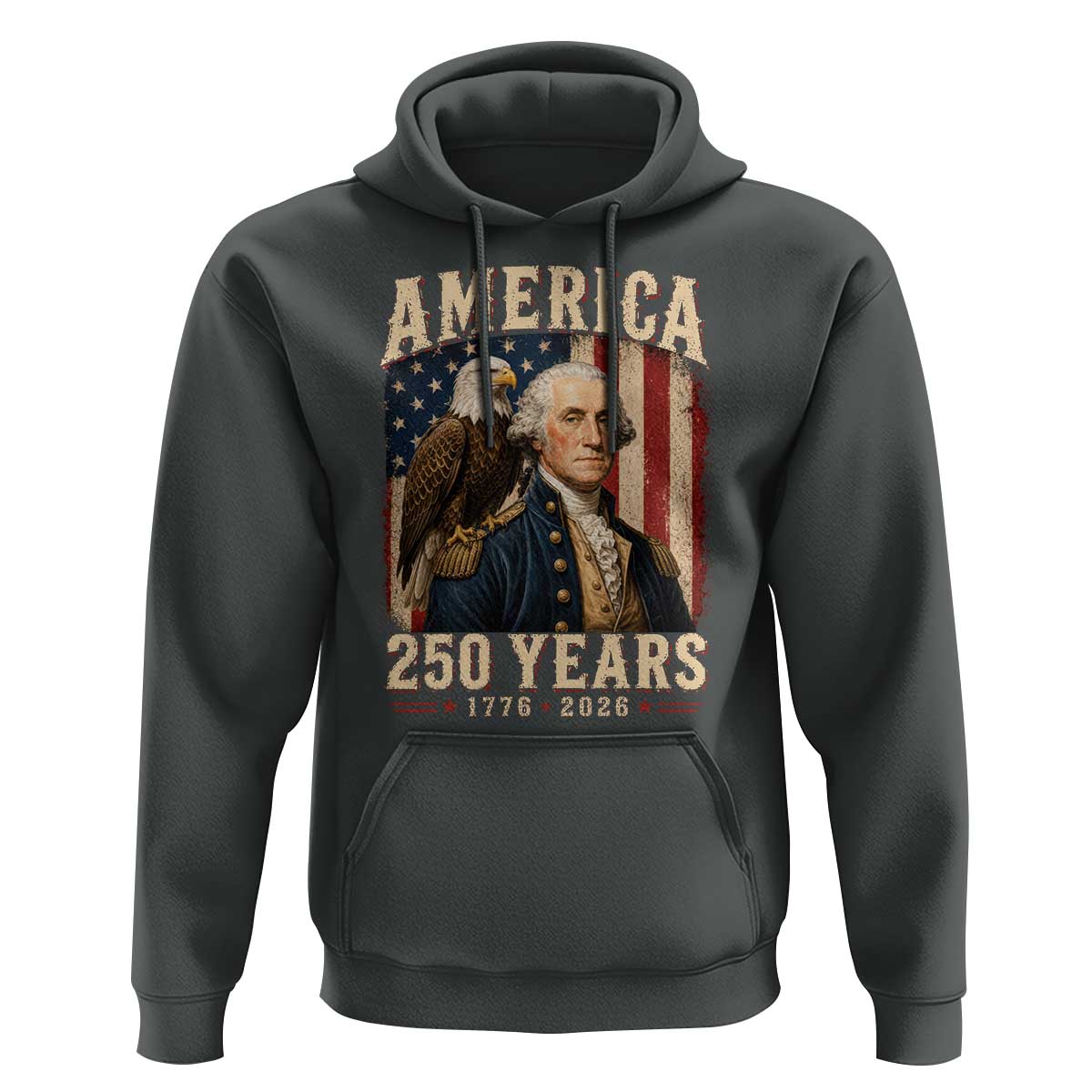 America 250 Years George Washington Hoodie Retro Eagle 250th Anniversary USA Flag 1776 2026