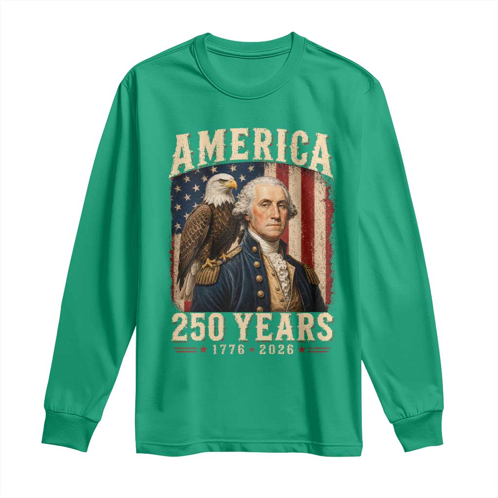 America 250 Years George Washington Long Sleeve Shirt Retro Eagle 250th Anniversary USA Flag 1776 2026