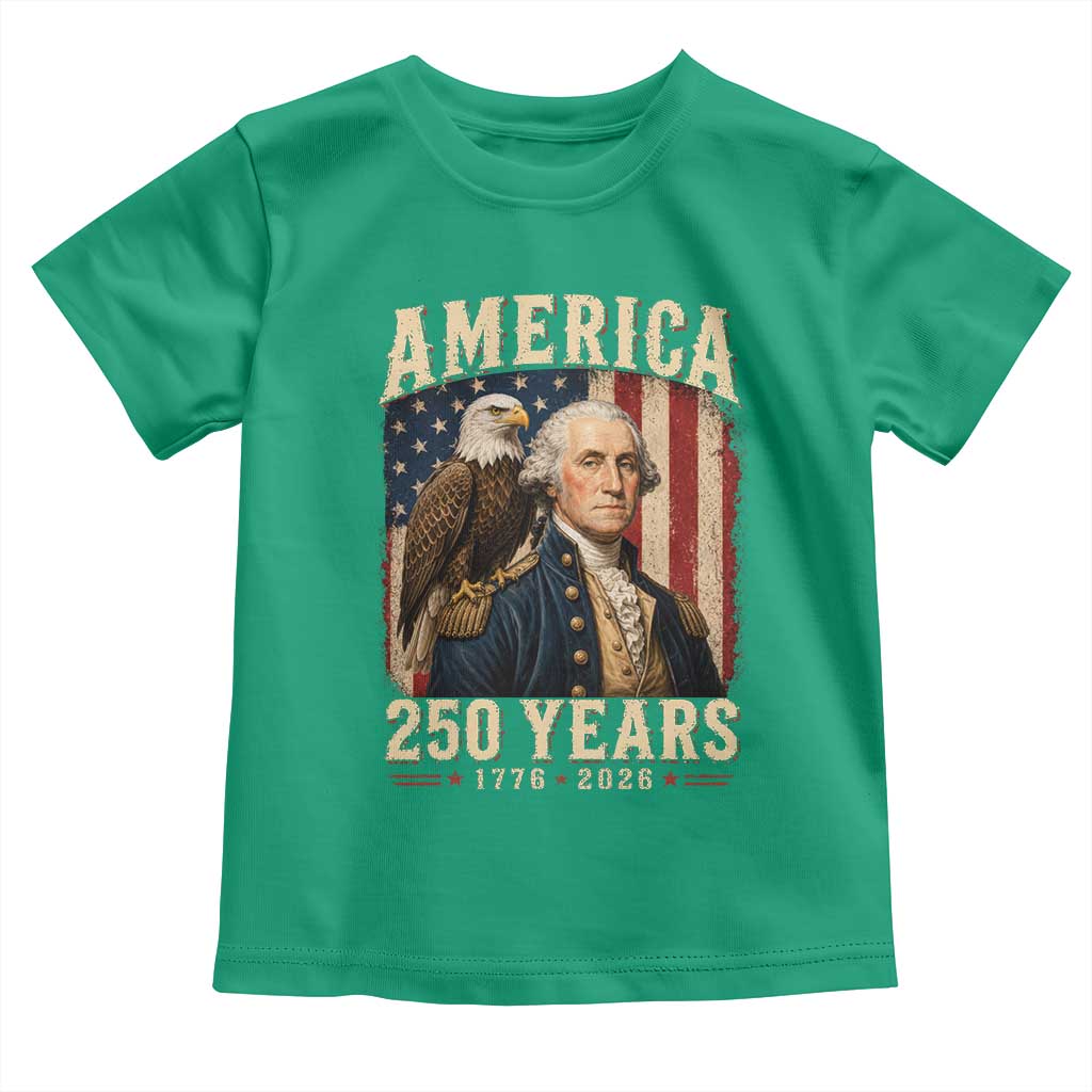 America 250 Years George Washington Toddler T Shirt Retro Eagle 250th Anniversary USA Flag 1776 2026