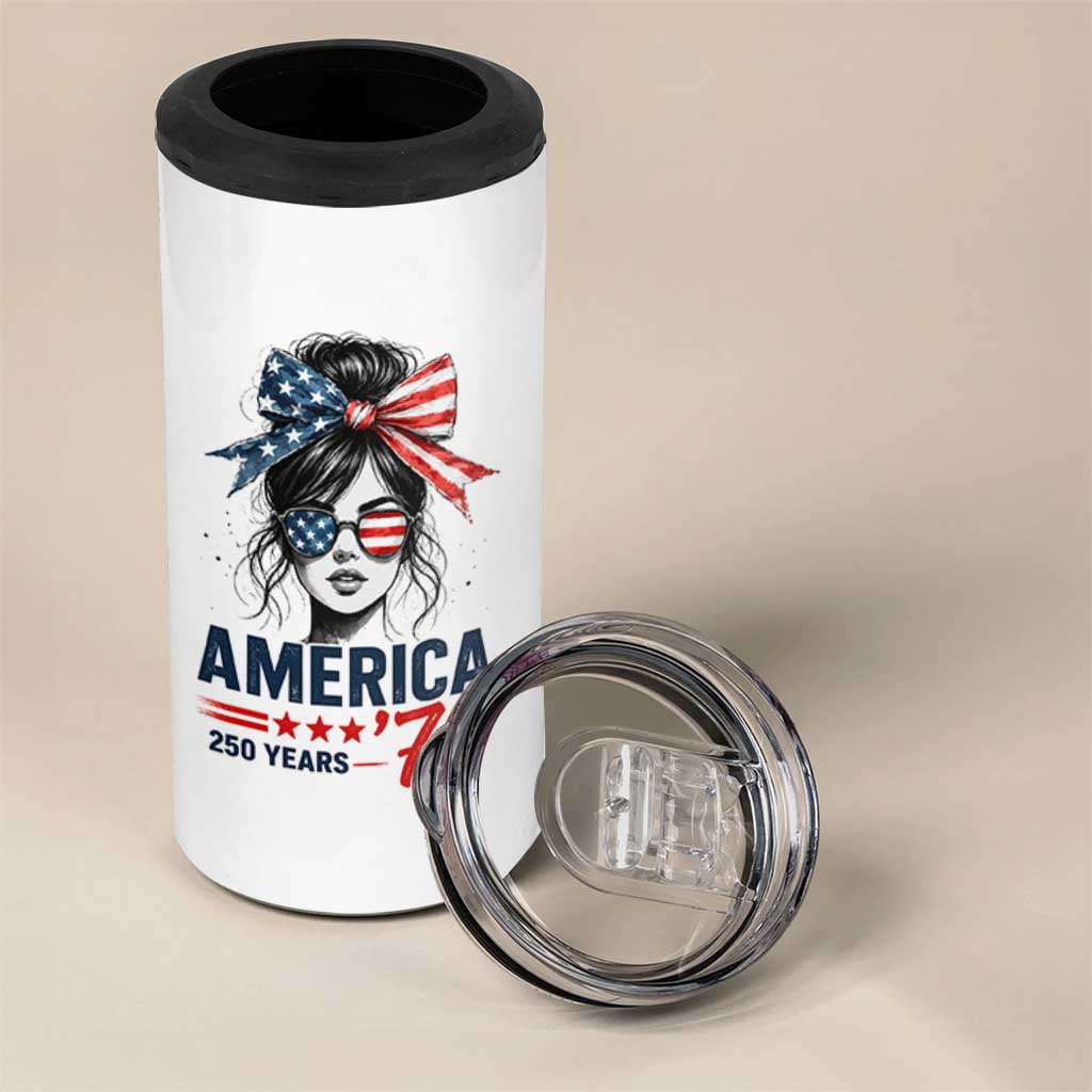 America 250 Years 4 in 1 Can Cooler Tumbler 250th Anniversary USA Patriotic Girl Messy Bun 1776 2026