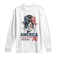 America 250 Years Long Sleeve Shirt 250th Anniversary USA Patriotic Girl Messy Bun 1776 2026