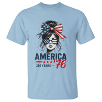 America 250 Years T Shirt 250th Anniversary USA Patriotic Girl Messy Bun 1776 2026
