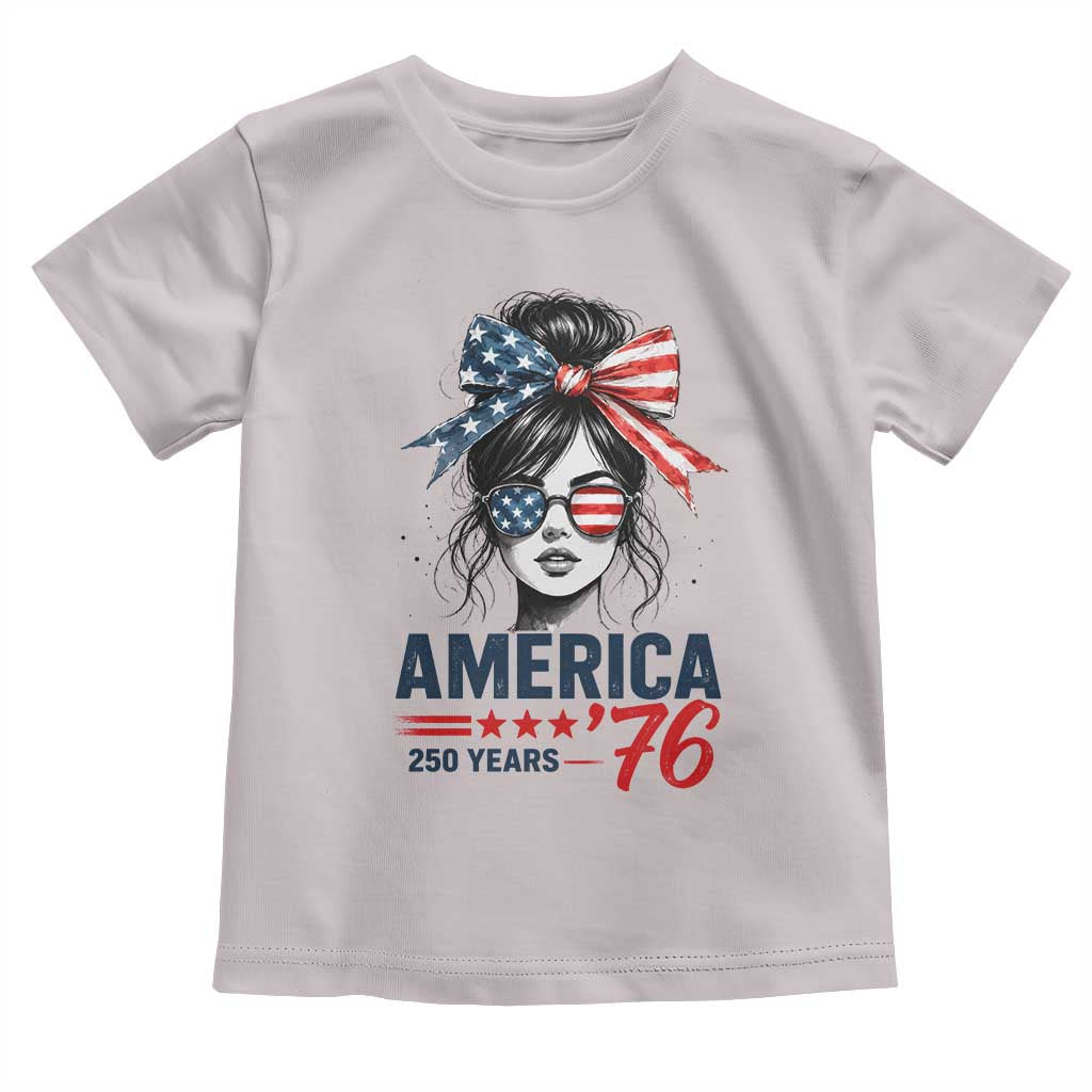 America 250 Years Toddler T Shirt 250th Anniversary USA Patriotic Girl Messy Bun 1776 2026