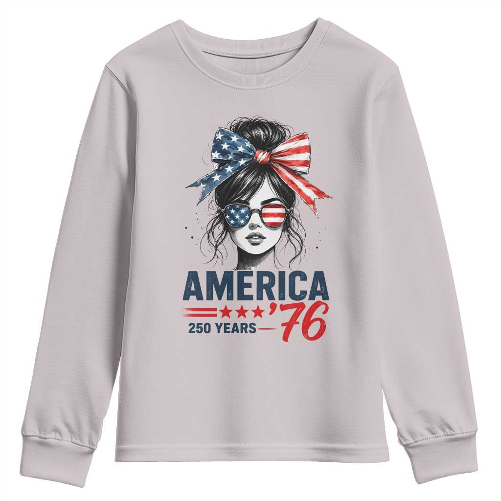 America 250 Years Youth Sweatshirt 250th Anniversary USA Patriotic Girl Messy Bun 1776 2026