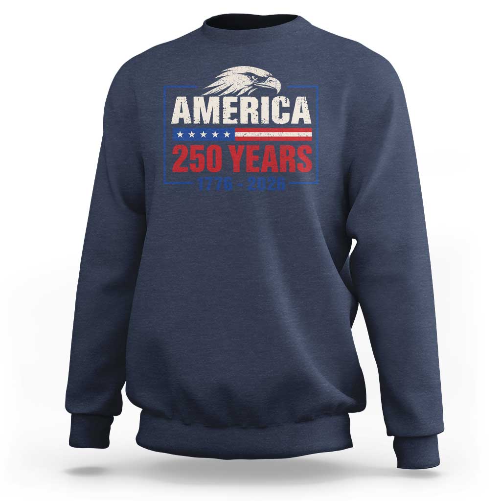 250 Anniversary USA Sweatshirt Retro Eagle 250 Years Of Freedom 1776 2026