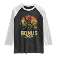 Bigfoot Bonus Dad Raglan Shirt Retro Stepdad Fathers Day Gifts