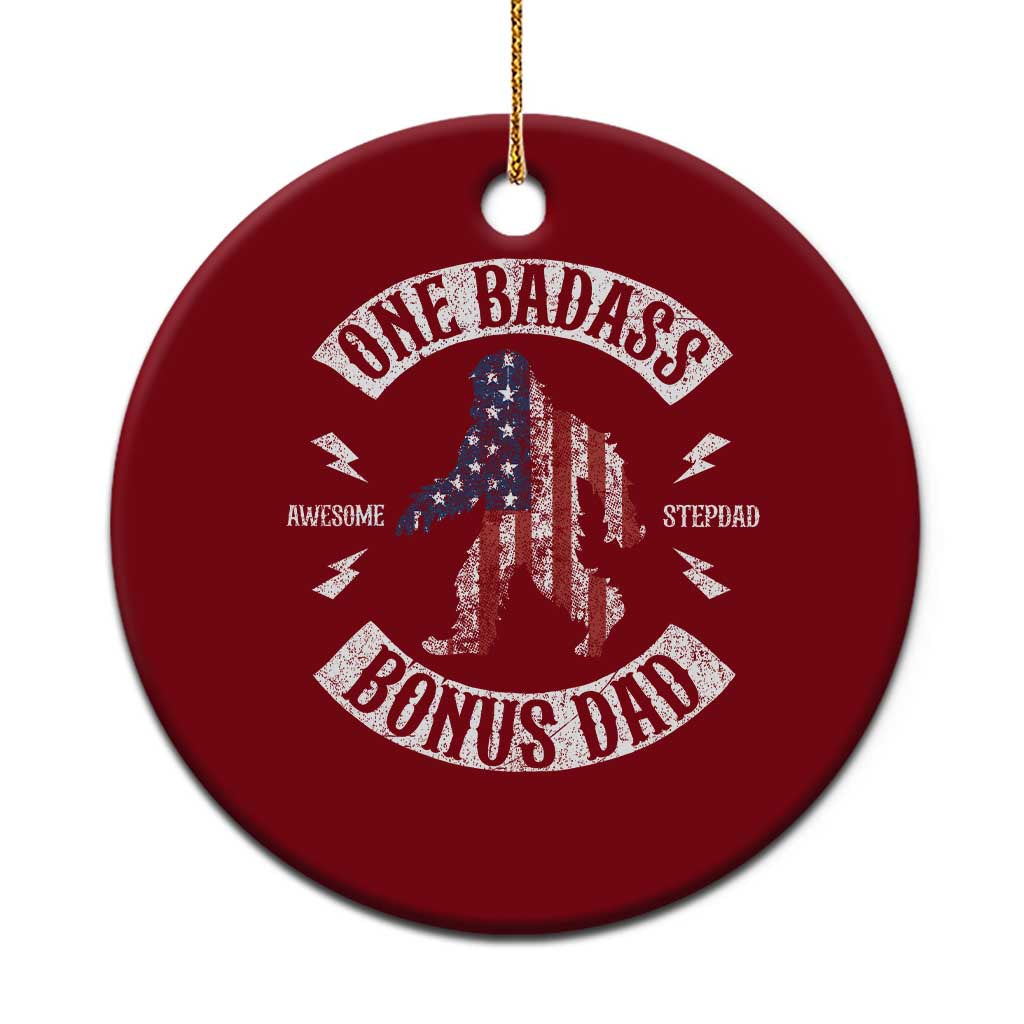 One Badass Bonus Dad Ceramic Ornament Vintage Bigfoot Stepdad Birthday Step Dad US Flag