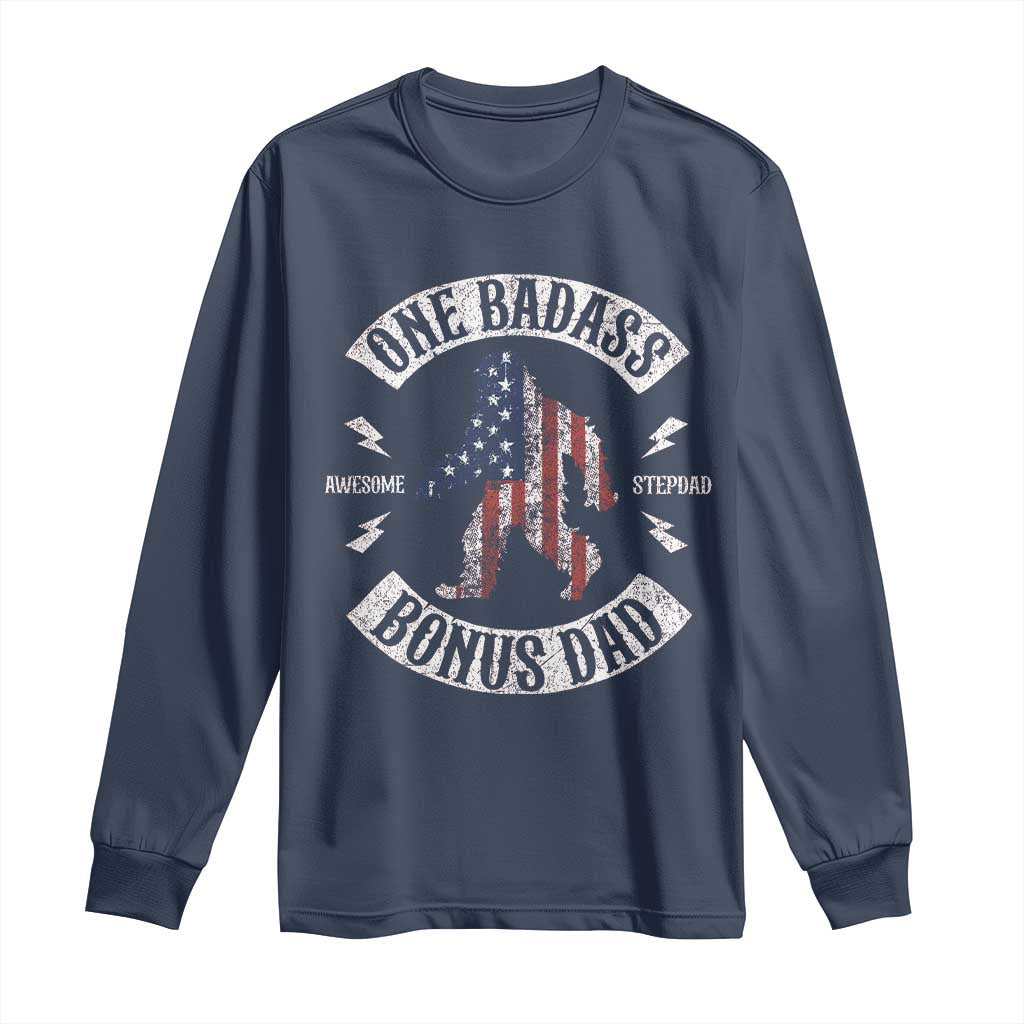 One Badass Bonus Dad Long Sleeve Shirt Vintage Bigfoot Stepdad Birthday Step Dad US Flag