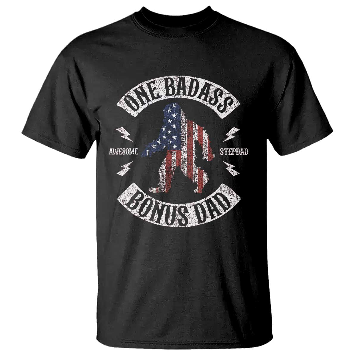 One Badass Bonus Dad T Shirt Vintage Bigfoot Stepdad Birthday Step Dad US Flag