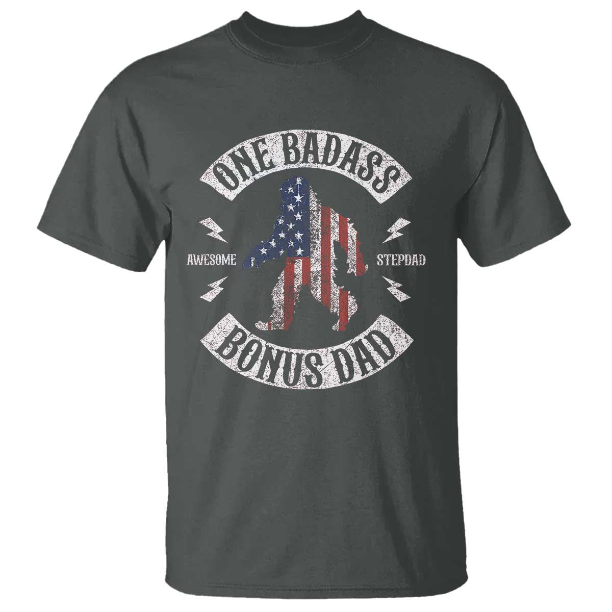 One Badass Bonus Dad T Shirt Vintage Bigfoot Stepdad Birthday Step Dad US Flag