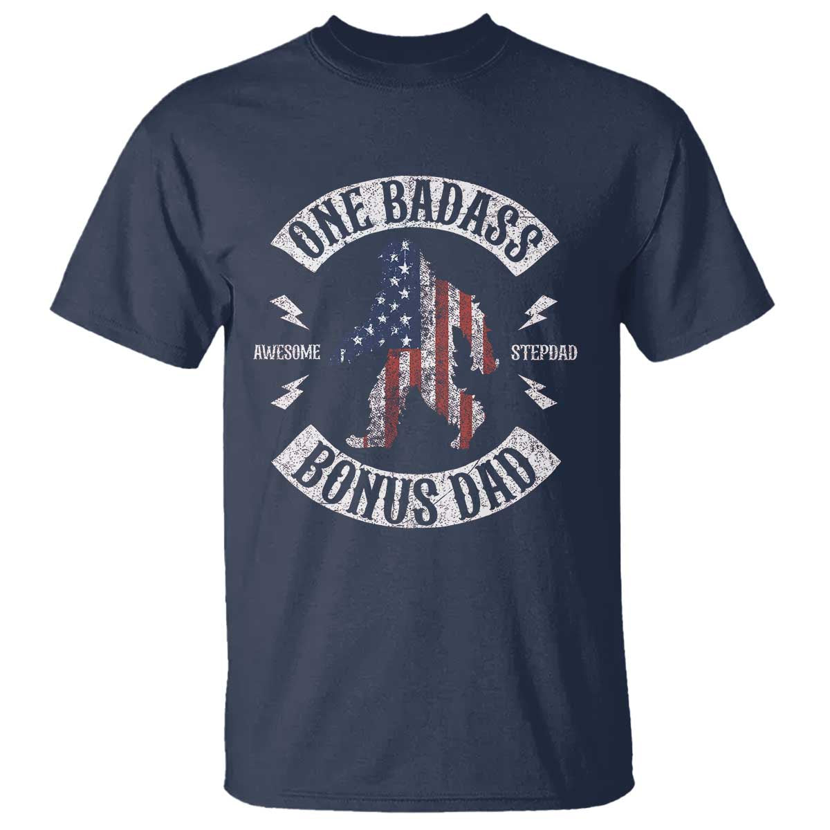 One Badass Bonus Dad T Shirt Vintage Bigfoot Stepdad Birthday Step Dad US Flag