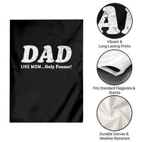 Funny Dad Garden Flag Like Mom Only Funner Fathers Day