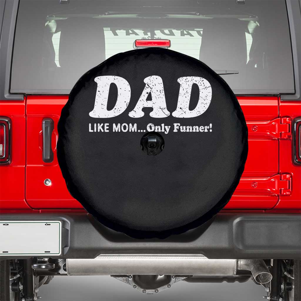 Funny Dad Spare Tire Cover Like Mom Only Funner Fathers Day