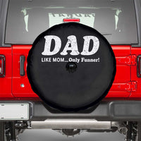Funny Dad Spare Tire Cover Like Mom Only Funner Fathers Day