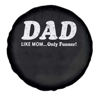 Funny Dad Spare Tire Cover Like Mom Only Funner Fathers Day