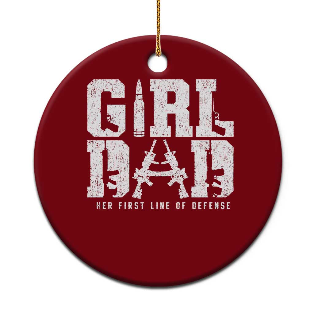 Girl Dad Ceramic Ornament Vintage Her First Line Of Defense Gun Lovers Fathers Day