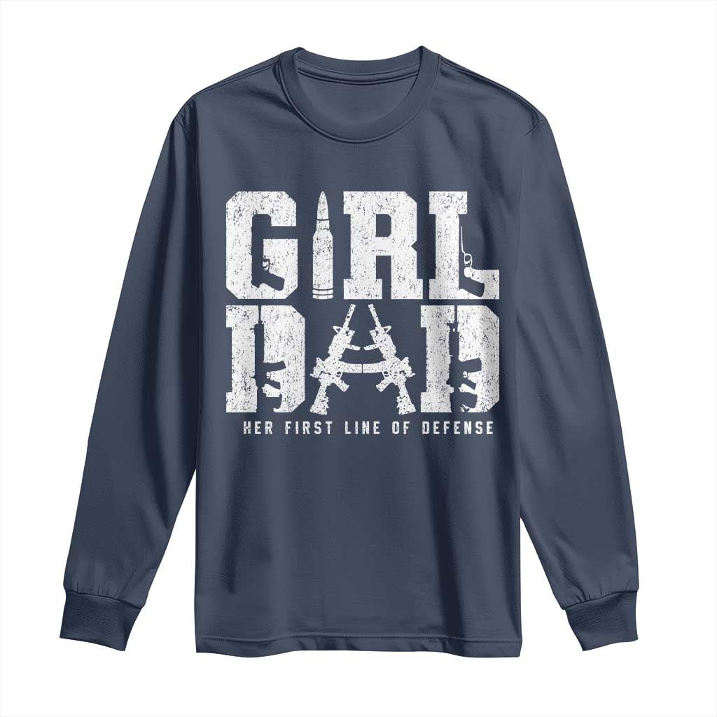 Girl Dad Long Sleeve Shirt Vintage Her First Line Of Defense Gun Lovers Fathers Day