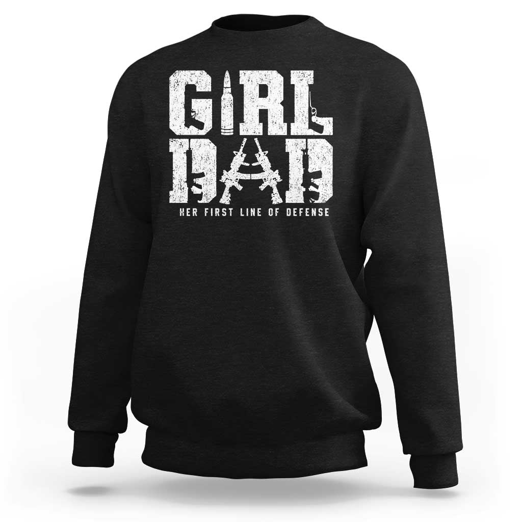 Girl Dad Sweatshirt Vintage Her First Line Of Defense Gun Lovers Fathers Day