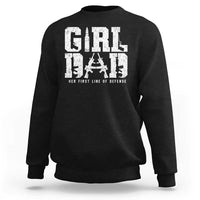 Girl Dad Sweatshirt Vintage Her First Line Of Defense Gun Lovers Fathers Day
