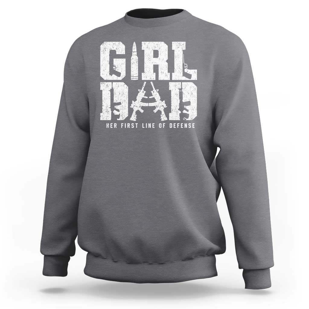 Girl Dad Sweatshirt Vintage Her First Line Of Defense Gun Lovers Fathers Day
