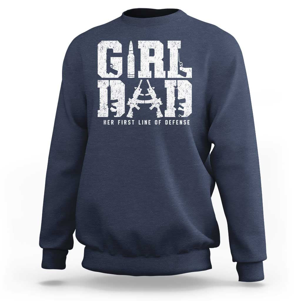 Girl Dad Sweatshirt Vintage Her First Line Of Defense Gun Lovers Fathers Day