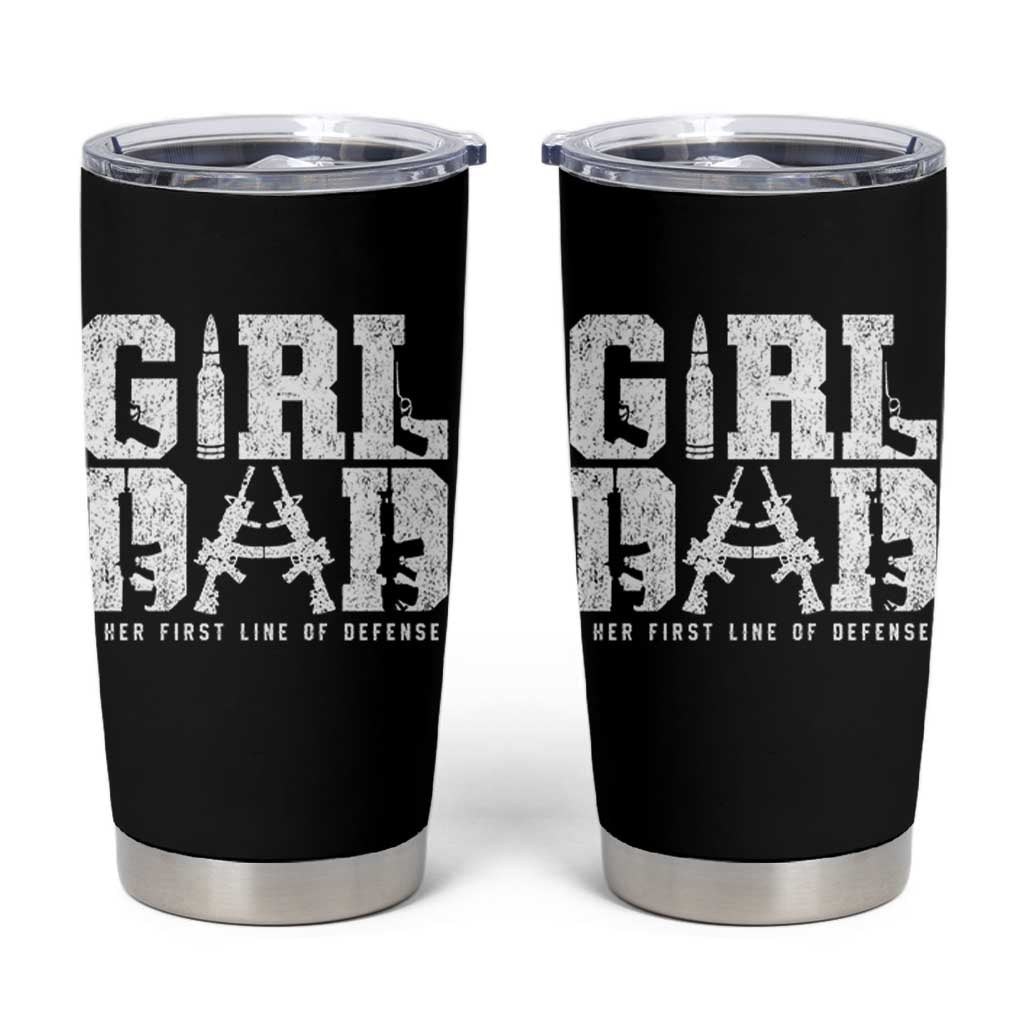 Girl Dad Tumbler Cup Vintage Her First Line Of Defense Gun Lovers Fathers Day