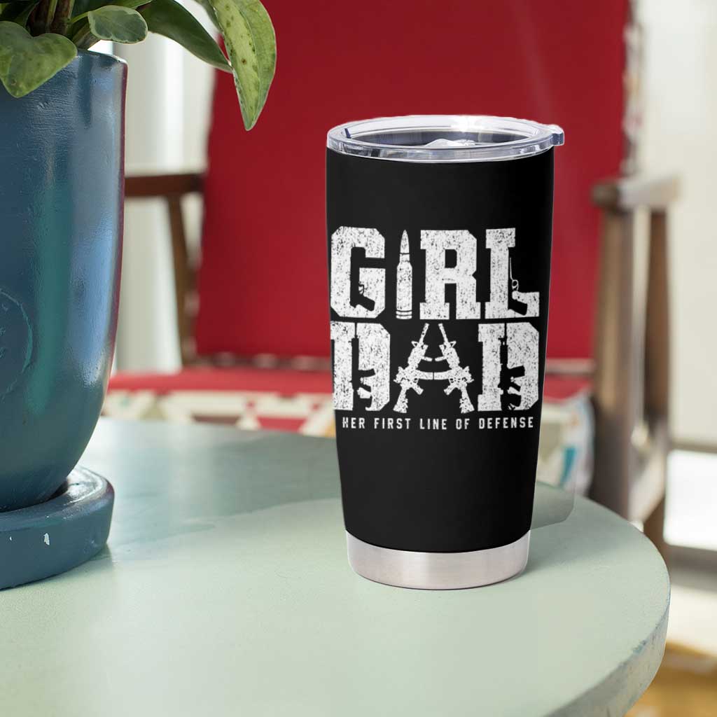 Girl Dad Tumbler Cup Vintage Her First Line Of Defense Gun Lovers Fathers Day