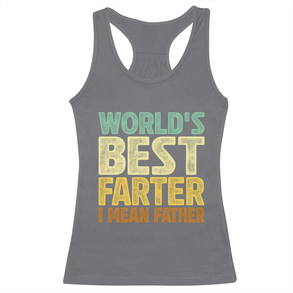 Retro World's Best Farter I Mean Father Racerback Tank Top Gag Gift Birthday Husband Dad Fathers Day
