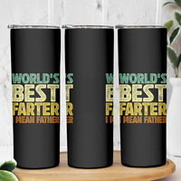 Retro World's Best Farter I Mean Father Skinny Tumbler Gag Gift Birthday Husband Dad Fathers Day