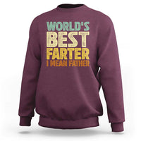 Retro World's Best Farter I Mean Father Sweatshirt Gag Gift Birthday Husband Dad Fathers Day