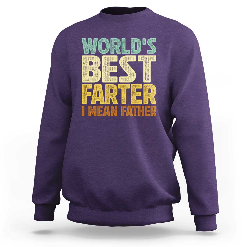 Retro World's Best Farter I Mean Father Sweatshirt Gag Gift Birthday Husband Dad Fathers Day