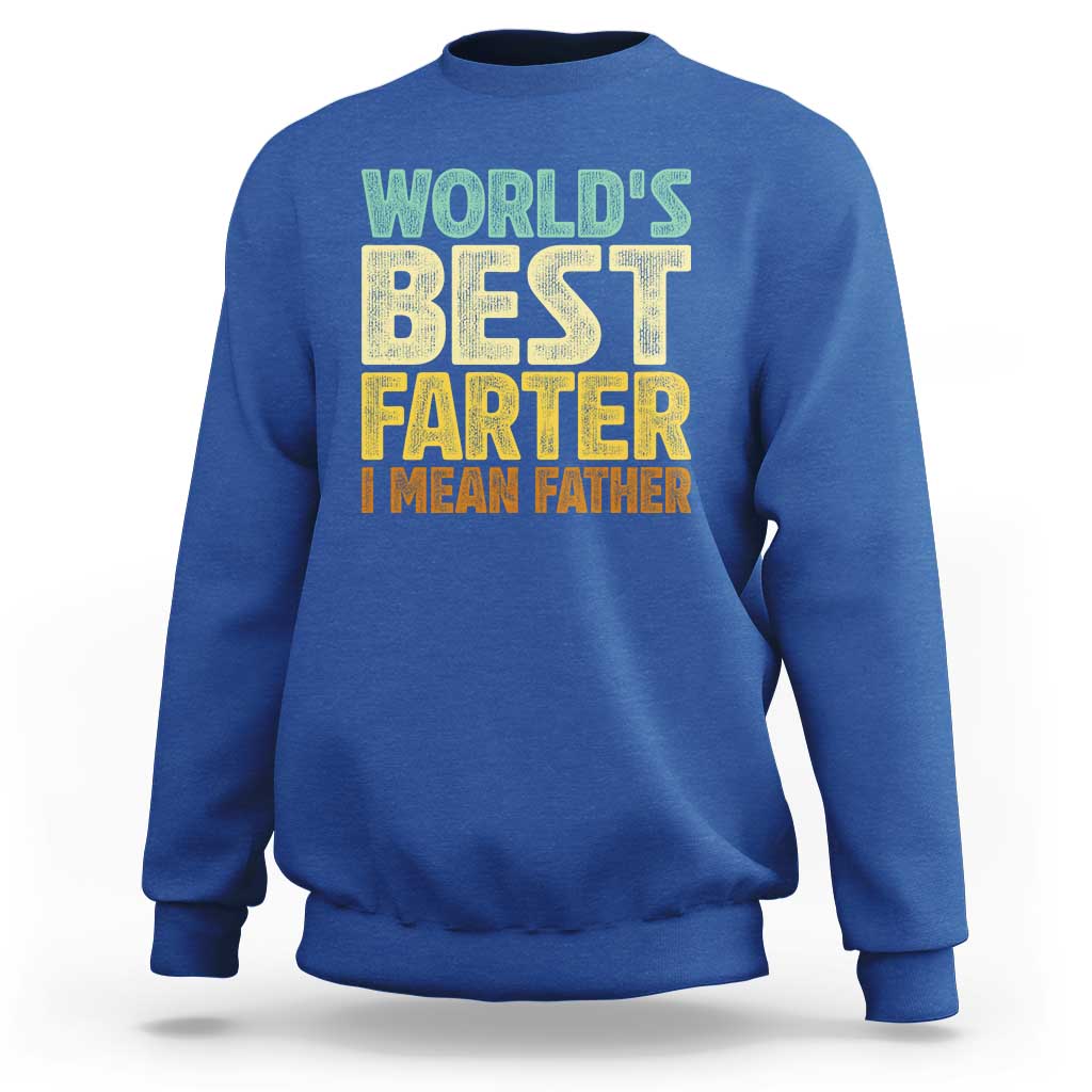 Retro World's Best Farter I Mean Father Sweatshirt Gag Gift Birthday Husband Dad Fathers Day