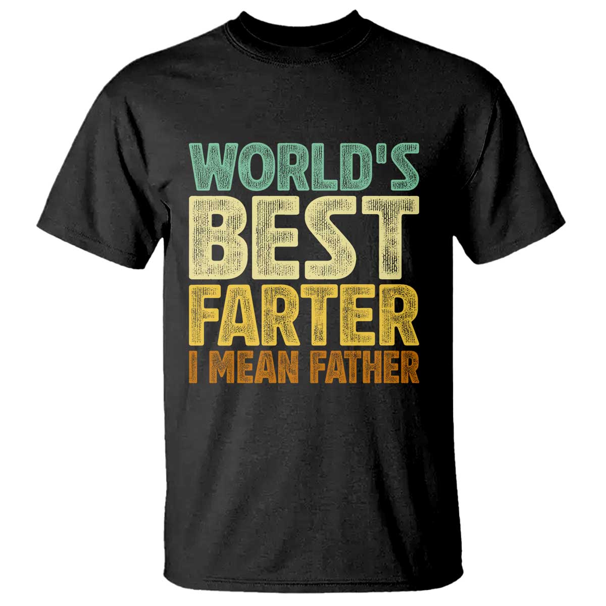 Retro World's Best Farter I Mean Father T Shirt Gag Gift Birthday Husband Dad Fathers Day