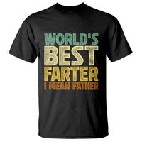 Retro World's Best Farter I Mean Father T Shirt Gag Gift Birthday Husband Dad Fathers Day