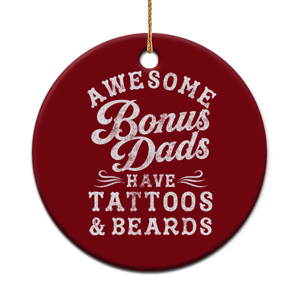 Funny Stepdad Ceramic Ornament Awesome Bonus Dads Have Tattoos And Beards