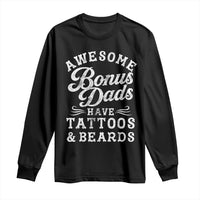 Funny Stepdad Long Sleeve Shirt Awesome Bonus Dads Have Tattoos And Beards