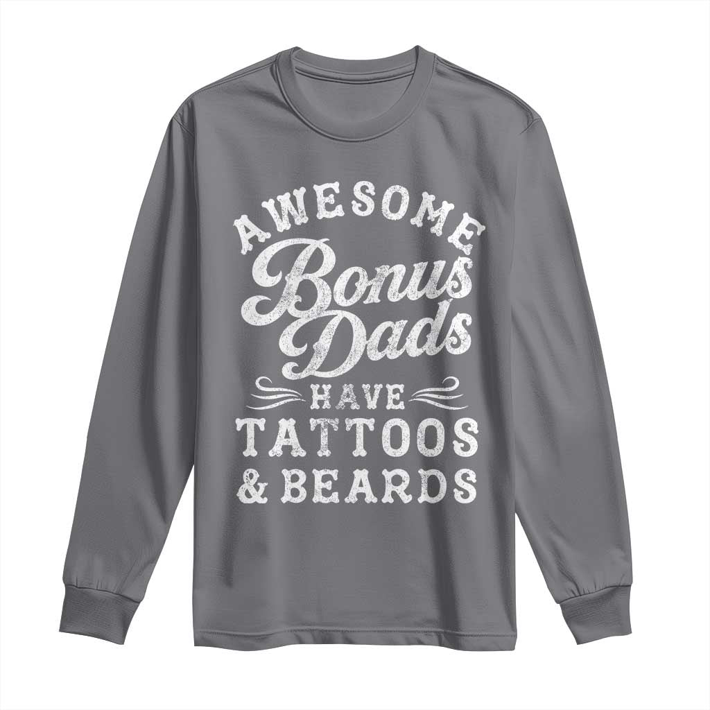 Funny Stepdad Long Sleeve Shirt Awesome Bonus Dads Have Tattoos And Beards