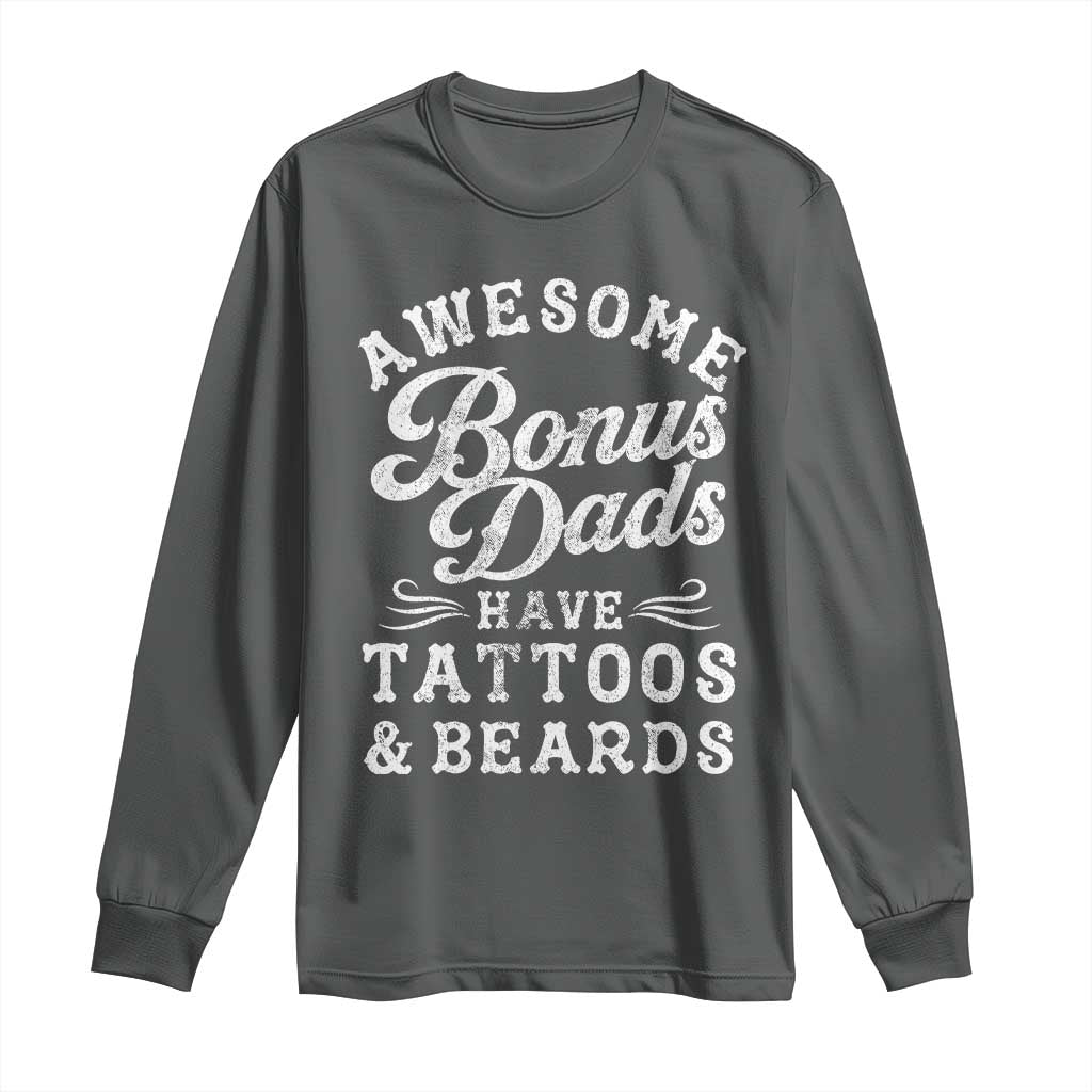Funny Stepdad Long Sleeve Shirt Awesome Bonus Dads Have Tattoos And Beards