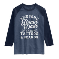 Funny Stepdad Raglan Shirt Awesome Bonus Dads Have Tattoos And Beards