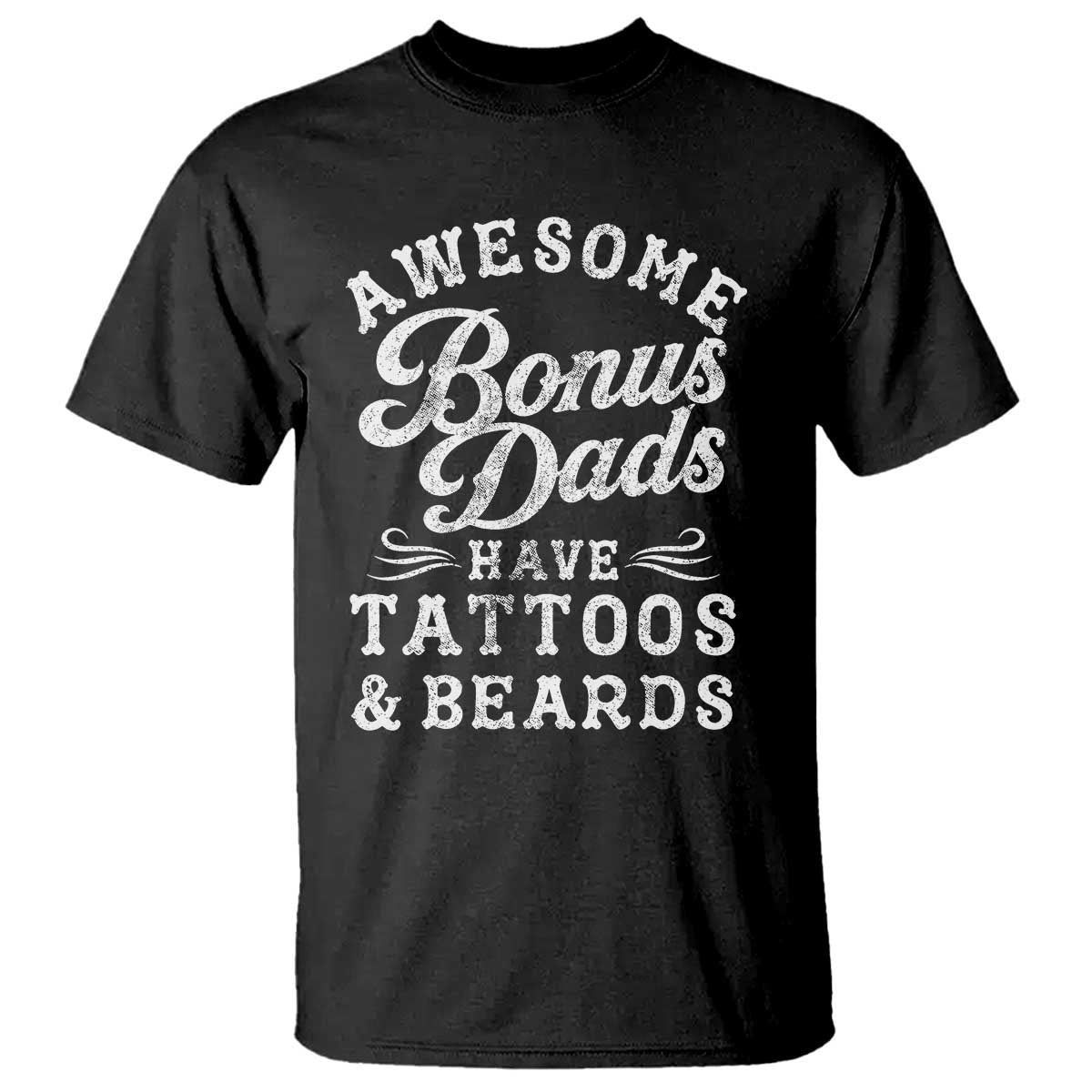 Funny Stepdad T Shirt Awesome Bonus Dads Have Tattoos And Beards