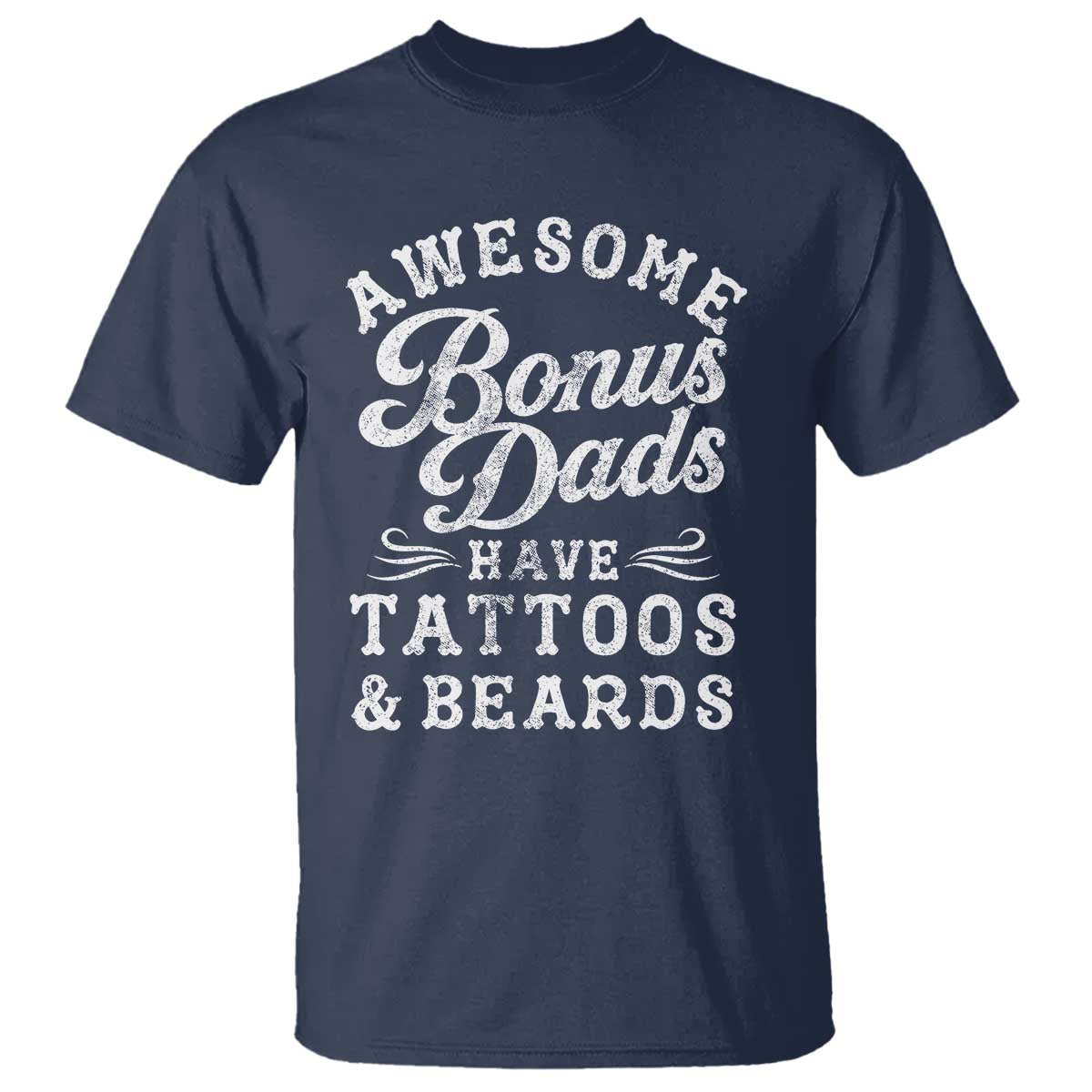Funny Stepdad T Shirt Awesome Bonus Dads Have Tattoos And Beards