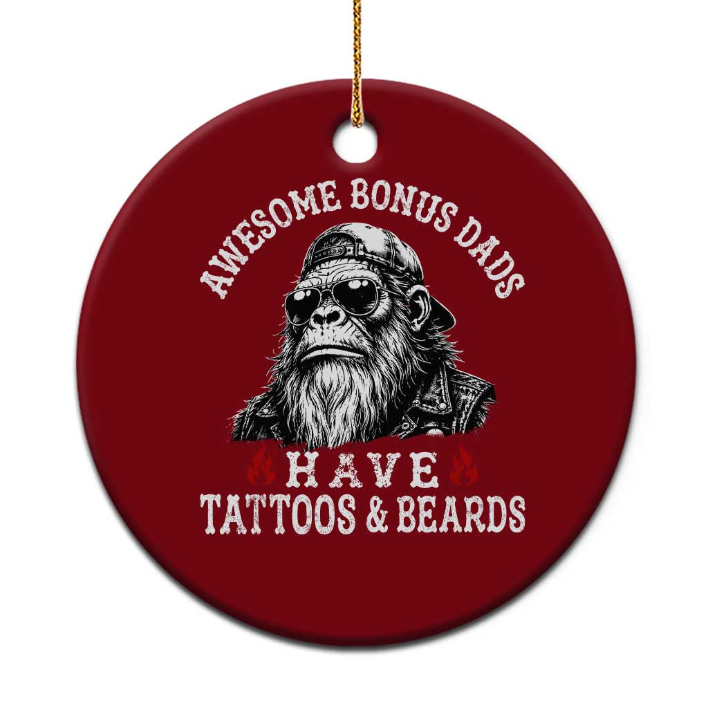 Funny Bigfoot Stepdad Ceramic Ornament Awesome Bonus Dads Have Tattoos And Beards