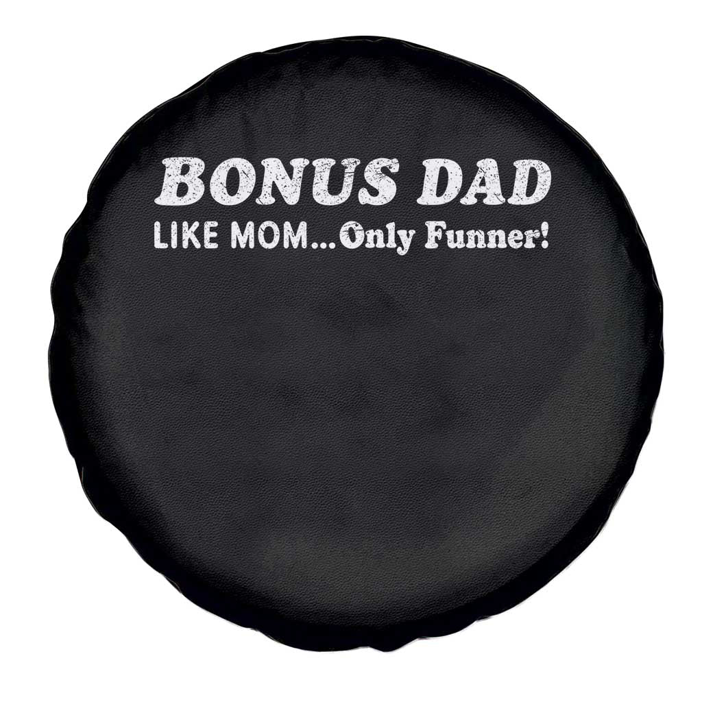 Funny Stepdad Spare Tire Cover Bonus Dad Like Mom Only Funner Fathers Day