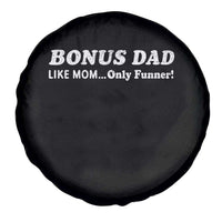 Funny Stepdad Spare Tire Cover Bonus Dad Like Mom Only Funner Fathers Day