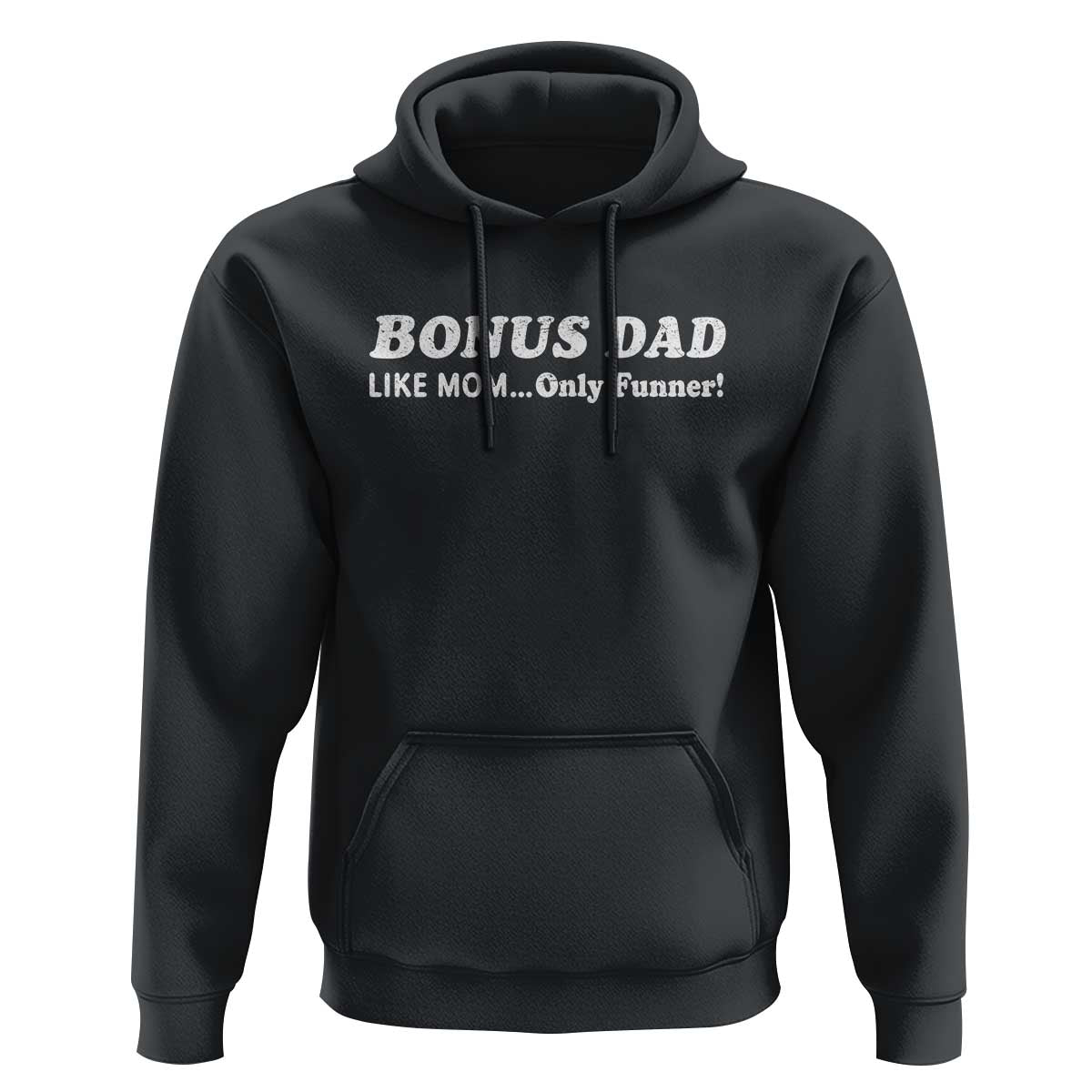 Funny Stepdad Hoodie Bonus Dad Like Mom Only Funner Fathers Day