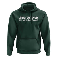 Funny Stepdad Hoodie Bonus Dad Like Mom Only Funner Fathers Day