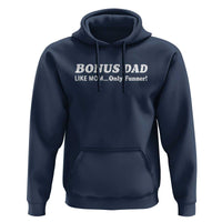 Funny Stepdad Hoodie Bonus Dad Like Mom Only Funner Fathers Day