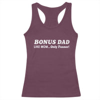 Funny Stepdad Racerback Tank Top Bonus Dad Like Mom Only Funner Fathers Day